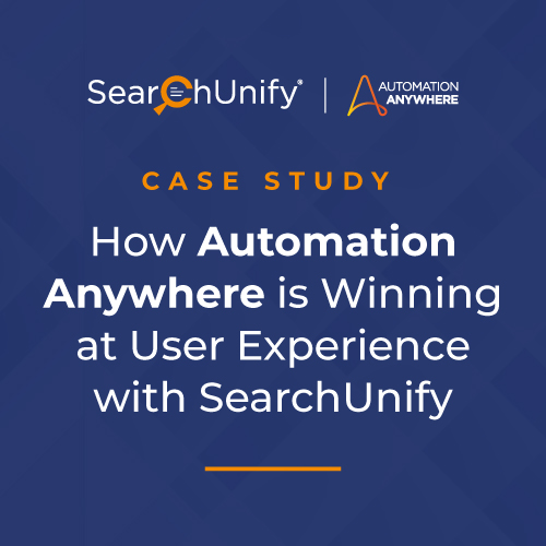 How Automation Anywhere is Winning at User Experience with SearchUnify