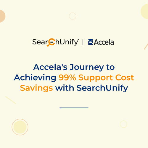 Accela's Journey to Achieving 99% Support Cost Savings with SearchUnify