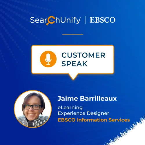 Customer Speak - How SearchUnify Enhanced EBSCO's Search Functionality and Content Discoverability