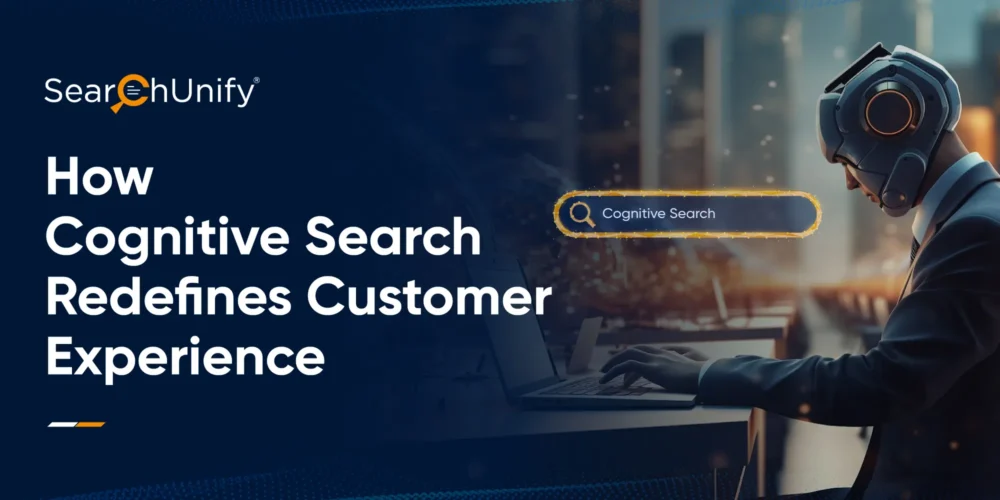 How Cognitive Search Redefines Customer Experience?
