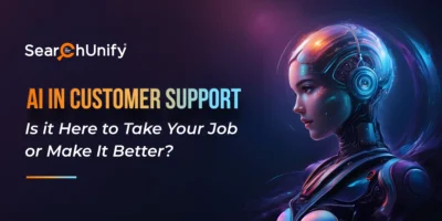 AI in Customer Support: Is it Here to Take Your Job or Make It Better?