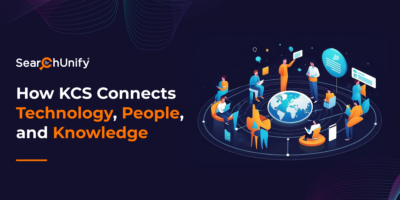 How KCS Connects Technology, People, and Knowledge?