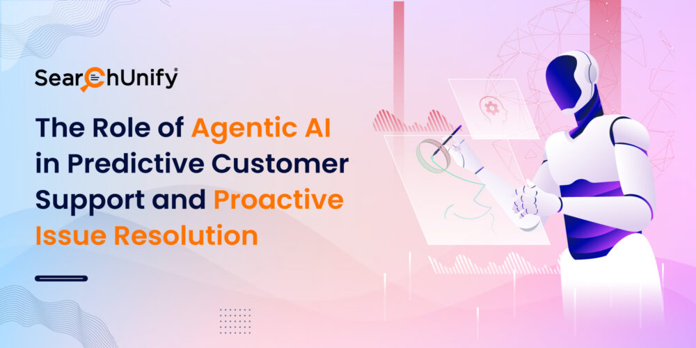 The Role of Agentic AI in Predictive Customer Support and Proactive Issue Resolution