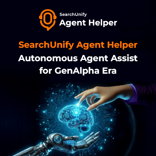 SearchUnify Agent Helper: Autonomous Agent Assist for GenAlpha Era