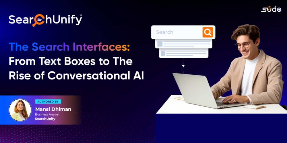 The Search Interfaces: From Text Boxes to The Rise of Conversational AI