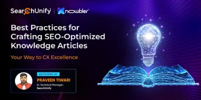 Best Practices for Crafting SEO-Optimized Knowledge Articles: Your Way to CX Excellence