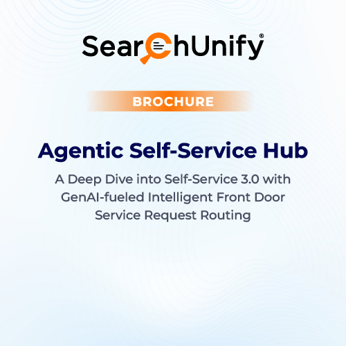 Discover SearchUnify's Agentic Self-service Hub: Self-Service 3.0 with GenAI