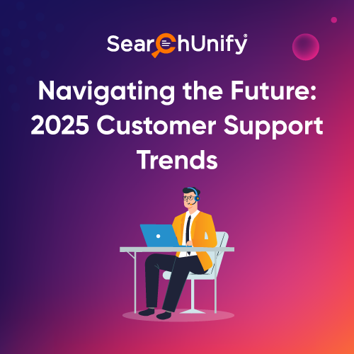 Navigating the Future: 2025 Customer Support Trends