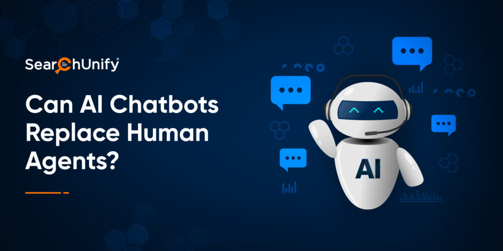 Can AI Chatbots Replace Human Agents?