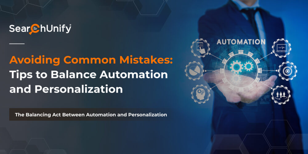 Avoiding Common Mistakes – Tips to Balance Automation and Personalization